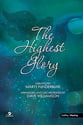 The Highest Glory SATB Singer's Edition cover